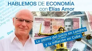 Lo último del juicio en Londres y la inflación en Cuba