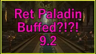 Retribution Paladin Buffs | Dragonflight Expac? | Initial Thoughts