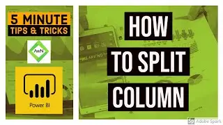 Power BI Desktop Tips and Tricks (3/100) - How to split Column