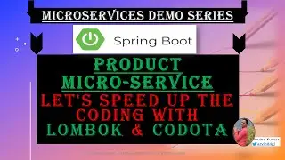 #4 Fast & Efficient Coding with CODOTA & LOMBOK | Microservices Demo with Spring Boot