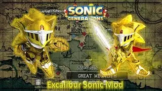 Sonic Generations Mod Part 161_ Excalibur Sonic Mod (1080p60fps)