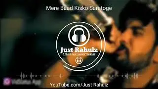 Mere Baad Kisko Sataoge | Ye Jo Halka Halka Suroor Hai | Sad Song | HQ