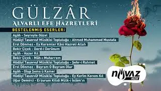 GÜLZÂR | ALVARLI EFE HAZRETLERİ (Bestelenmiş Eserleri)