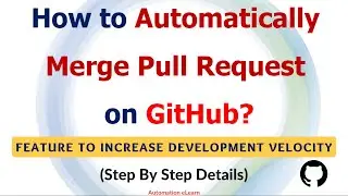 #25 How to Automatically Merge Pull Request​ on GitHub? | Auto-Merge Feature