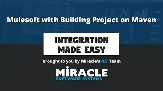MuleSoft with Building Project on Maven | Integration Made Easy