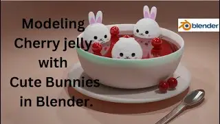 Blender 3D - Modeling Cherry Jelly With Cute Bunnies.