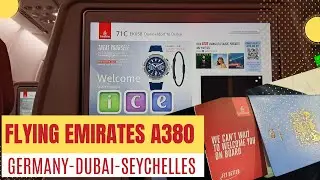 Flying Emirates A380 | Germany-Dubai-Seychelles