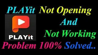 How to Fix PLAYit App  Not Opening  / Loading / Not Working Problem in Android Phone