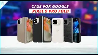 Top  7 Best Cases with Hinge Protection for Google Pixel 9 Pro Fold