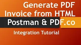 Generate PDF Invoice from HTML Template using Postman and PDF.co