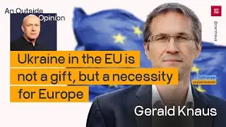 An Outside Opinion №2. Gerald Knaus on Ukraine’s path to the EU and the postwar reconstruction