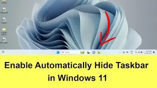 How to Enable Automatically Hide Taskbar in Windows 11?