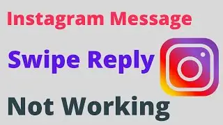 Instagram Message Swipe Reply Option Not Working ( 2022 )