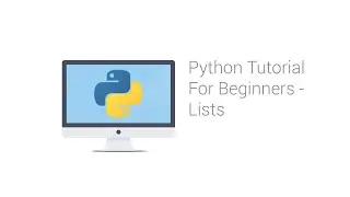 Python Tutorial for Beginners - Lists
