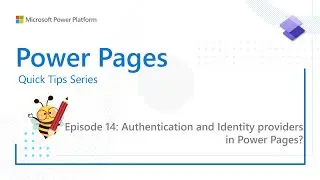 Power Pages Quick Tips Series: Know about Authentication and Identity providers in Power Pages