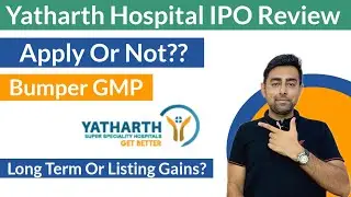 Yatharth Hospital IPO Review | Apply Or Not? | Jayesh Khatri