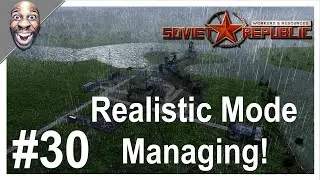 Workers And Resources Soviet Republic - Update 0.9.0.11 Realistic Mode Managing! #30.