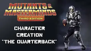 Mutants and Masterminds Character Creation: The Quarterback