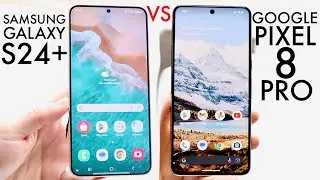 Samsung Galaxy S24 Plus Vs Google Pixel 8 Pro! (Comparison) (Review)