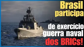 BRICS demonstram seu poder em exercício de guerra naval, Marinha do Brasil também participou