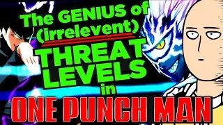 The GENIUS of Threat Levels in One Punch Man