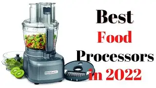 Top 7 BEST Food Processors of [2022]