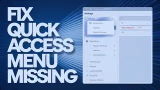 How to Fix Quick Access Menu Missing in Windows 11 Solution 2025