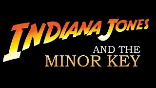 Indiana Jones and the Minor Key