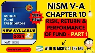 NISM VA Mutual Fund Chapter 10 (Part 1) - RISK, RETURN & PERFORMANCE OF FUND | 2024 | #nism5a #nism