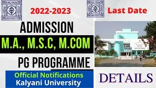 Kalyani University | M.A. M.Sc. M.Com Admission Notification | Session 2022-2023 | Bengali details