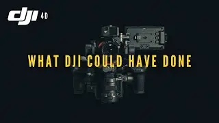 What DJI COULD HAVE DONE with the Ronin 4D Cinema Camera System | THIS IS NOT A REVIEW