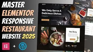 🔥Complete Responsive RESTAURANT WEBSITE using ELEMENTOR | Wordpress Elementor Tutorial 2025