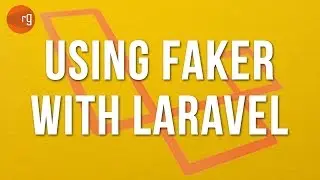 How to use Faker with Laravel Tutorial