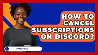 How To Cancel Subscriptions On Discord? - Be App Savvy