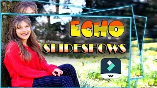 Awesome ECHO PHOTO SLIDESHOWS in Filmora