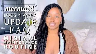 Faux Mermaid Locs 4 Week Update | FAQ | Minimal Maintenance Routine