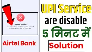 payment failed in Airtel Payment Bank | upi services are disabled for this account