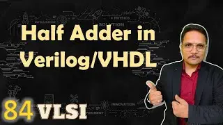 Half Adder in Xilinx using Verilog/VHDL | VLSI by Engineering Funda