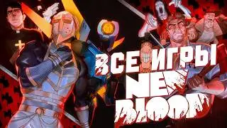 I've played ALL of the NEW BLOOD games, so you should too