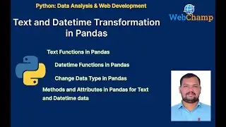 Pandas_11: Text and Datetime Data Transformations in Pandas DataFrames | Data Analysis Tutorial