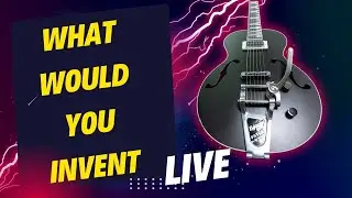 What Guitar Gear Would You Make If You Could?