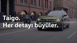 Taigo. Her detayı büyüler.