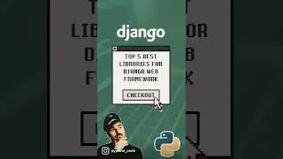 Django web framework - TOP 5 packages you should know!