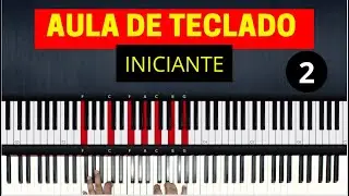 Aula de Teclado para Iniciantes - Aula 2 | Guia Completo para Iniciantes