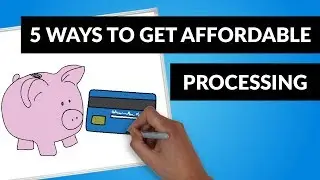 5 Ways to Get the Most Affordable Credit Card Processing