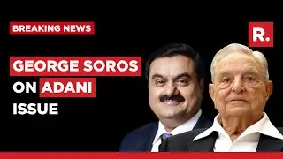 George Soros Jumps Into Adani Issue; Targets PM Modi & Adani