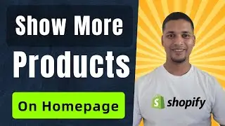 How To Show More Products On Homepage in Shopify ✅ Easy & Fast
