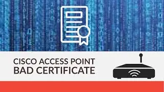 Bad certificate alert received from Cisco AP