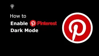 🔵How to enable Pinterest Dark Mode?