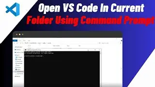 How To Open VS Code in Current Folder Using Command Prompt | Quick